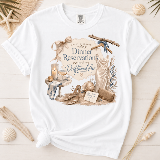 Dinner Reservations and Driftwood Air Graphic Tee