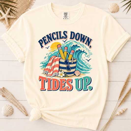 Pencils Down Tides Up Teacher Summer Break Graphic Tee