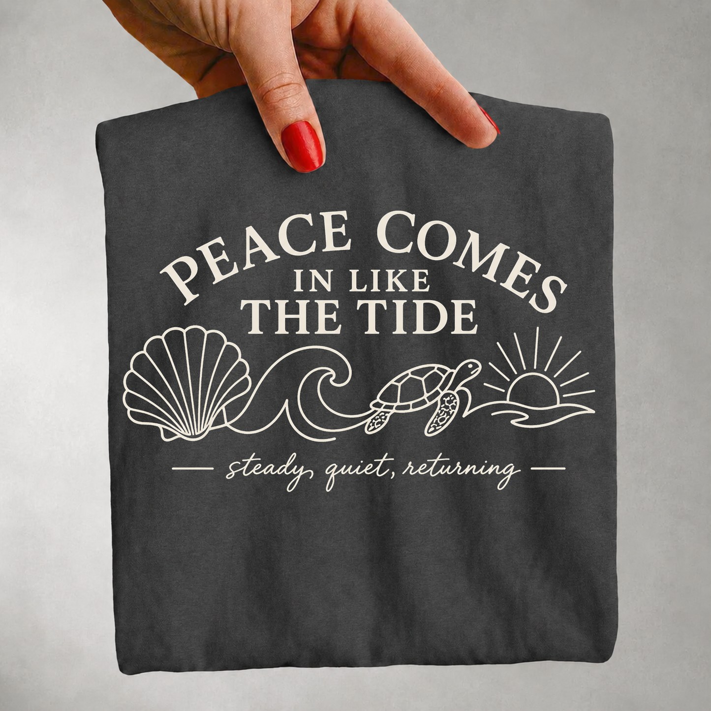 Peace Comes in Like the Tide