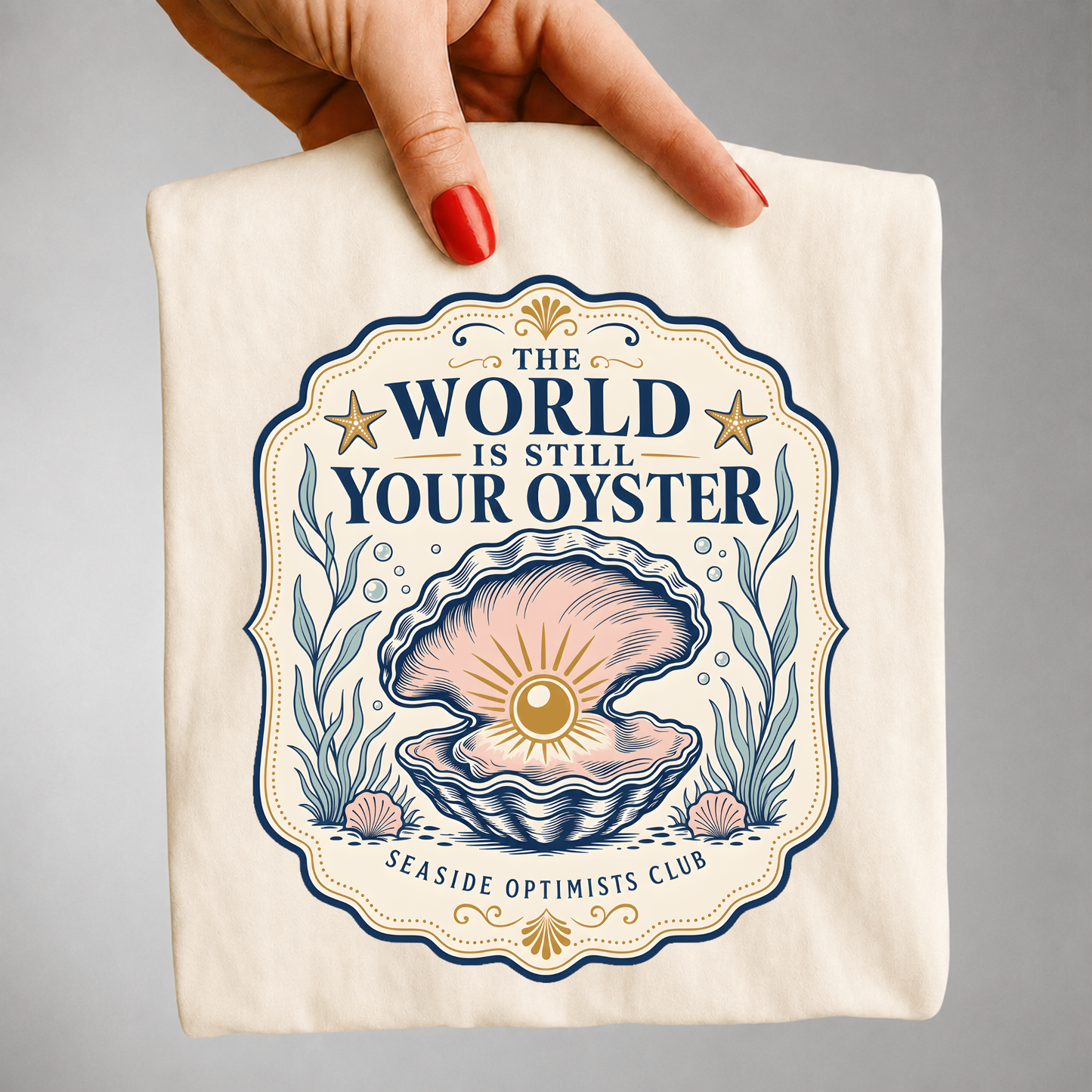 The World is Still Your Oyster