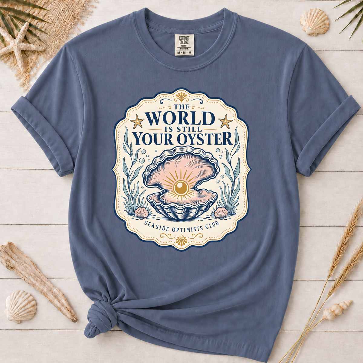The World Is Still Your Oyster Inspirational Graphic Tee