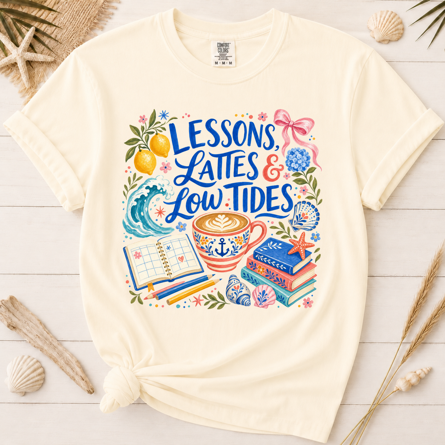 Lessons, Lattes and Low Tides Coastal Teacher Graphic Tee