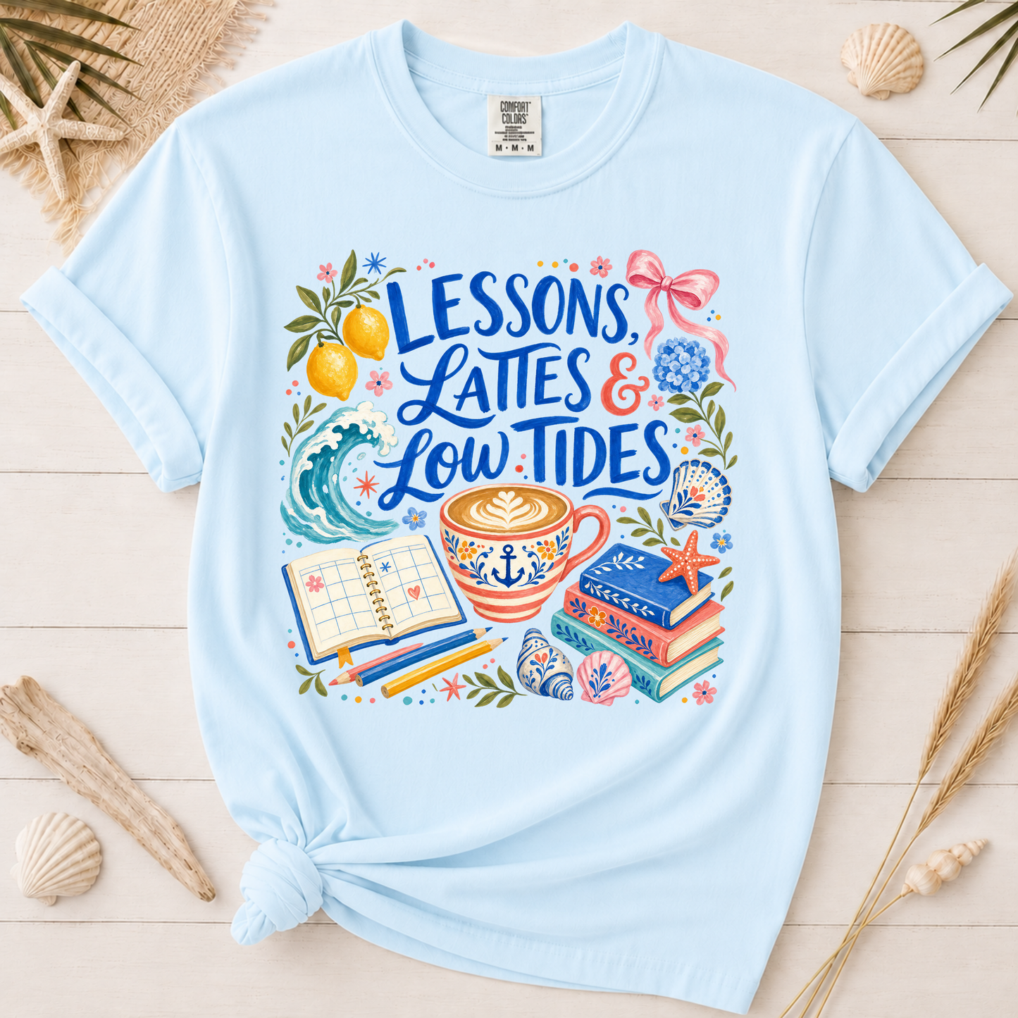 Lessons, Lattes and Low Tides Coastal Teacher Graphic Tee