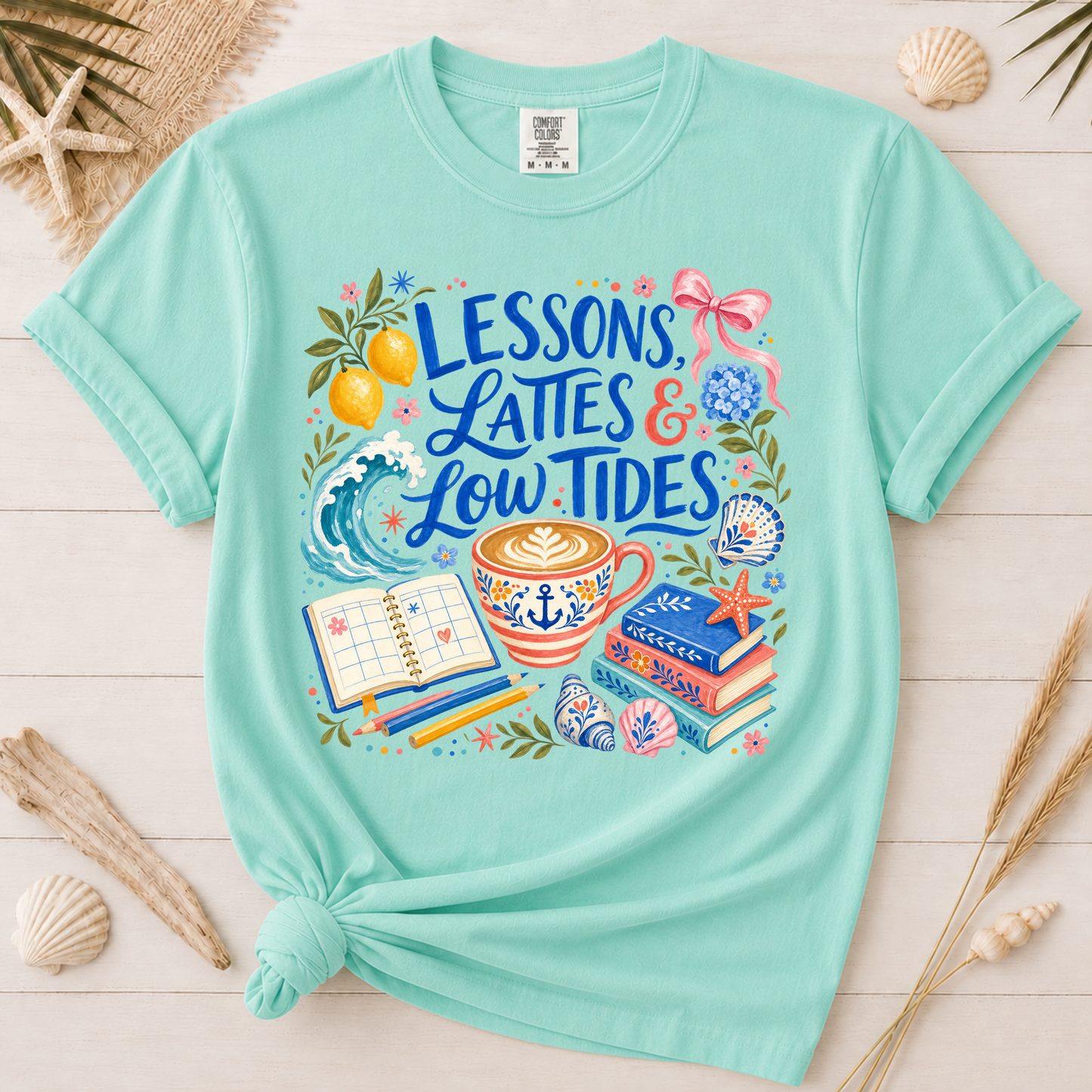 Lessons, Lattes and Low Tides Coastal Teacher Graphic Tee