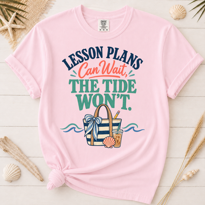 Lesson Plans Can Wait Teacher Summer Break Graphic Tee