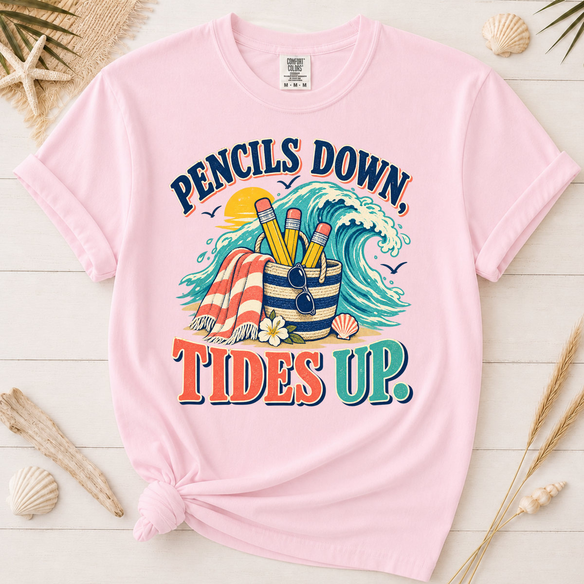 Pencils Down Tides Up Teacher Summer Break Graphic Tee