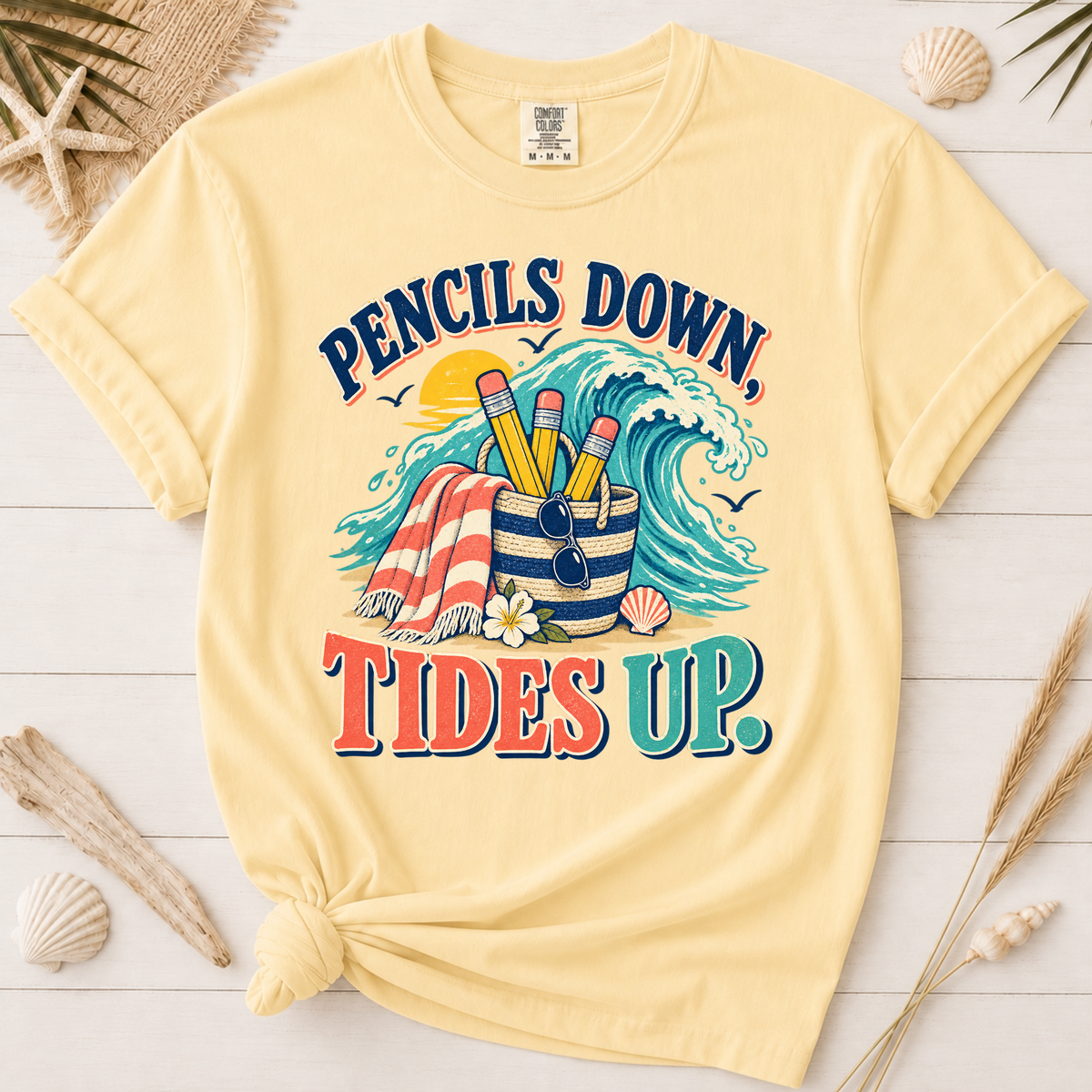 Pencils Down Tides Up Teacher Summer Break Graphic Tee