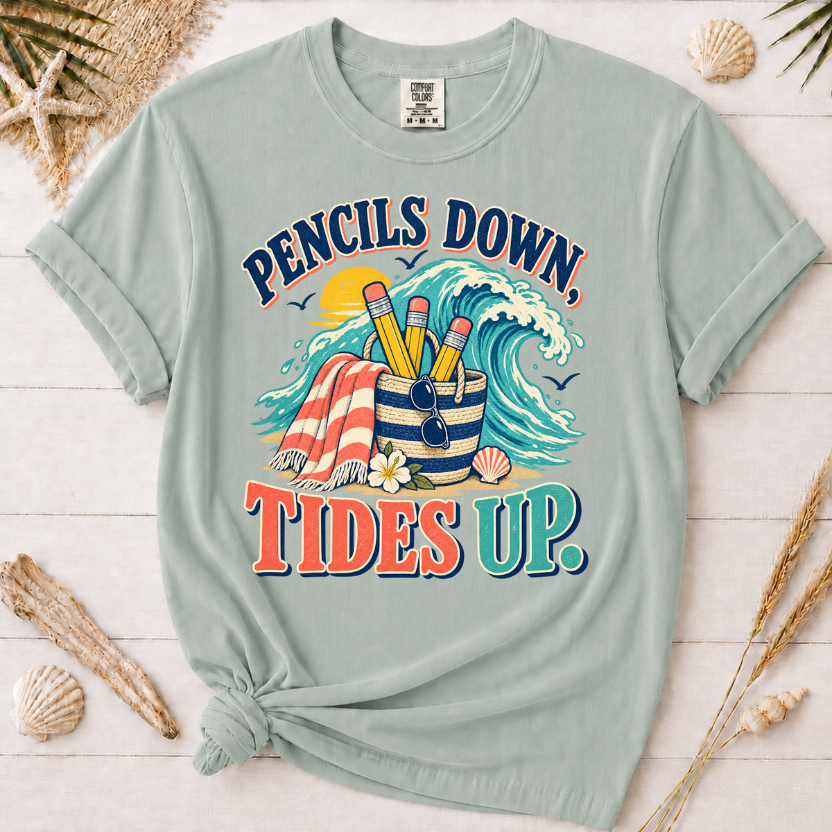 Pencils Down Tides Up Teacher Summer Break Graphic Tee