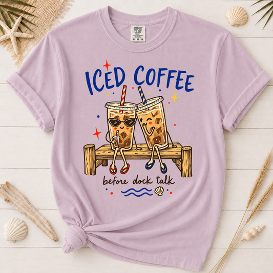 Iced Coffee Before Dock Talk Graphic Tee